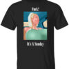 Sophie Anderson Fuck Its A Sunday T Shirt 1.jpg