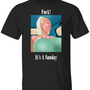 Sophie Anderson Fuck Its A Sunday T Shirt 1.jpg